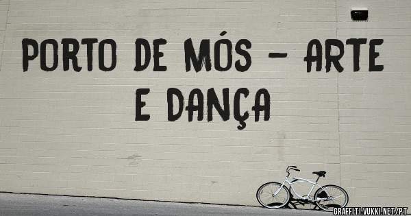 Porto de Mós - ARTE E DANÇA