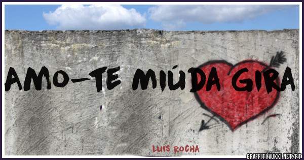 Amo-te Miúda Gira 
