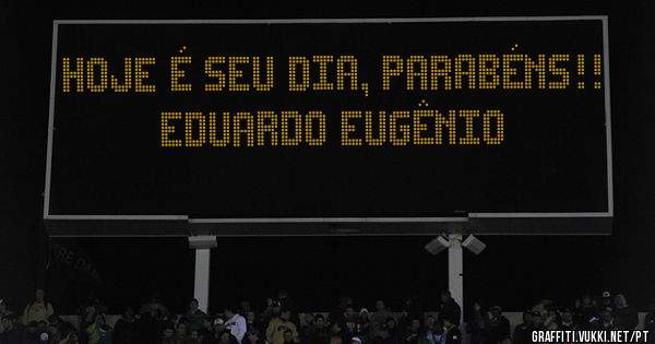 Hoje é seu dia, Parabéns!! Eduardo Eugênio 
