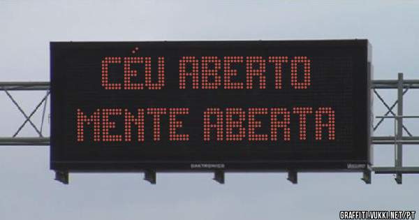 céu aberto
mente aberta
