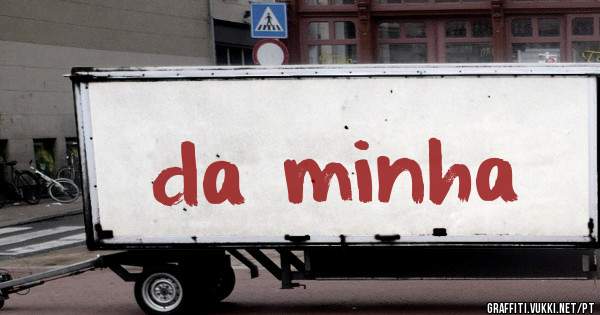 da minha