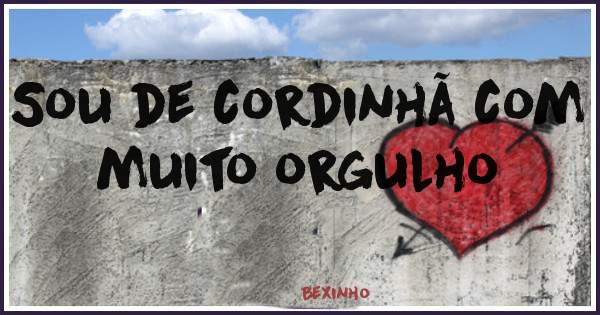 Sou de cordinhã com muito orgulho