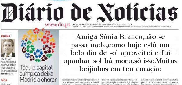 Amiga Sónia Branco,não se passa nada,como hoje está um belo dia de sol aproveitei e fui apanhar sol há mona,só isso.Muitos beijinhos em teu coração