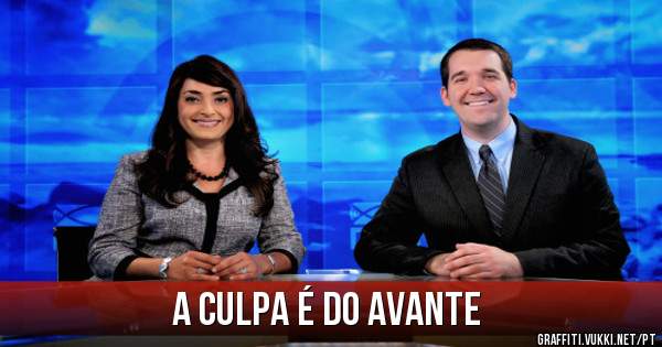 A CULPA É DO AVANTE