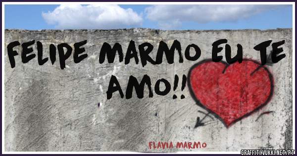 Felipe Marmo Eu te Amo!!