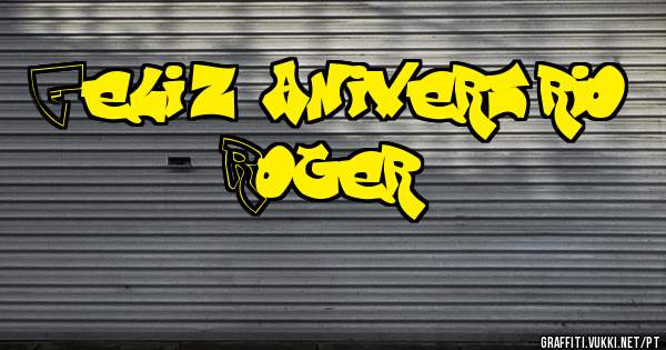 Feliz aniversário, Roger!!!