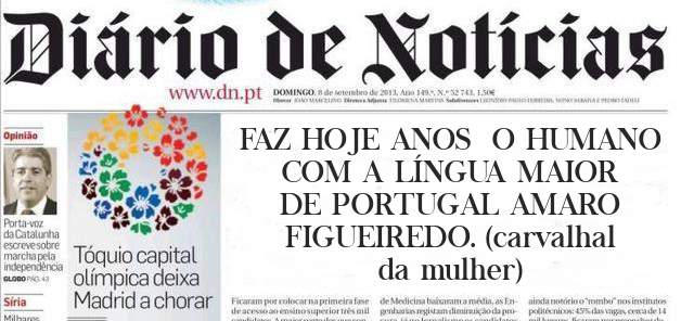 FAZ HOJE ANOS  O HUMANO  COM A LÍNGUA MAIOR DE PORTUGAL AMARO FIGUEIREDO. (carvalhal da mulher)