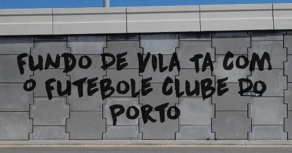 Fundo De Vila Ta Com O Futebole Clube Do Porto