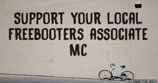Support your local Freebooters associate MC