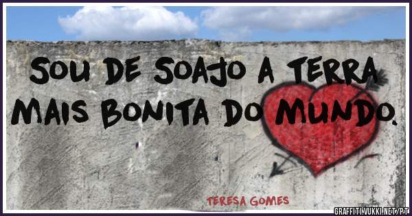 Sou de Soajo a terra mais bonita do mundo.