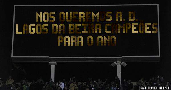 NOS QUEREMOS A. D. LAGOS DA BEIRA CAMPEÕES PARA O ANO