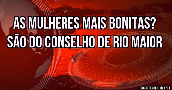 As mulheres mais bonitas? São do conselho de Rio Maior
 