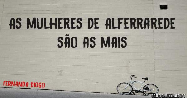 As mulheres de Alferrarede são as mais 