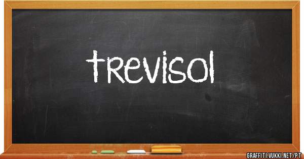 trevisol
