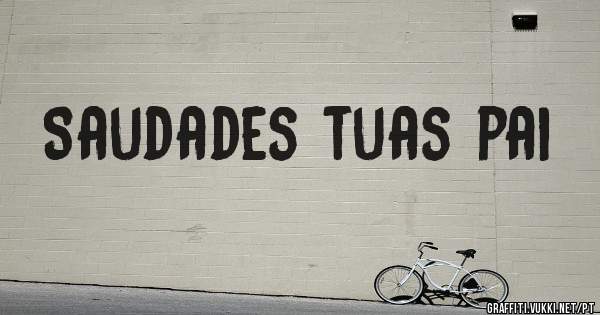 Saudades tuas pai