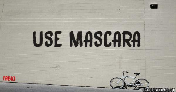 USE MASCARA