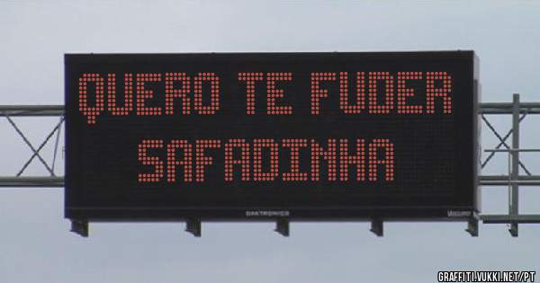 Quero te fuder Safadinha