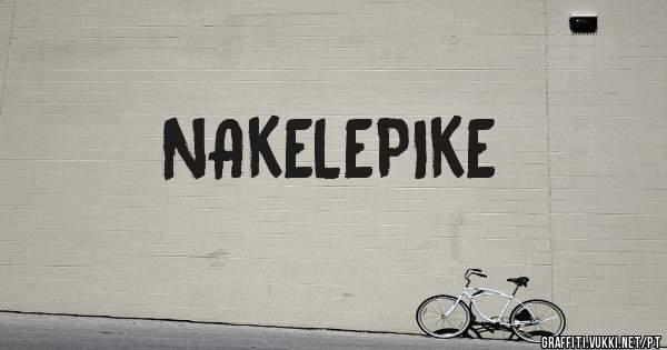 NAKELEPIKE