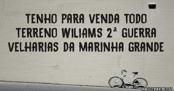 tenho para venda todo terreno WILIAMS 2ª guerra
velharias da marinha grande