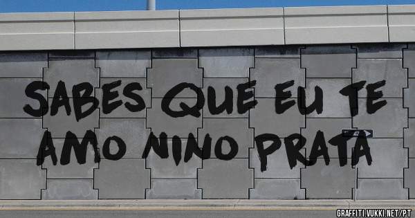 Sabes que eu te amo Nino Prata