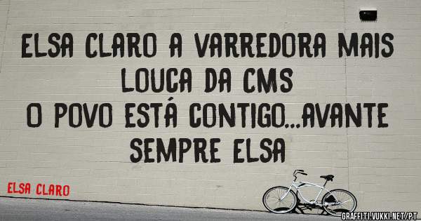 Elsa Claro a varredora mais louca da CMS
O povo está contigo...avante sempre Elsa
