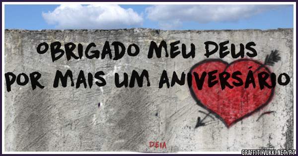 Obrigado meu Deus por mais um aniversário