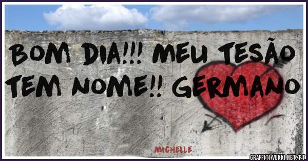 Bom dia!!! Meu tesão tem nome!! Germano