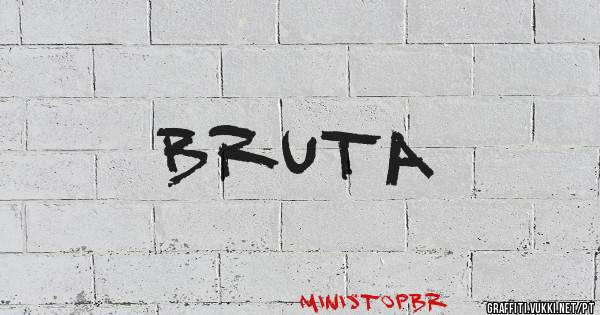 BRUTA