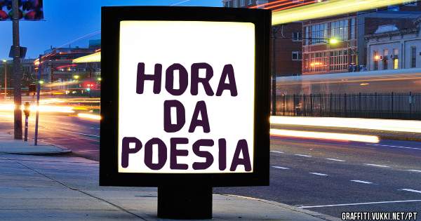    HORA
    DA
 POESIA
