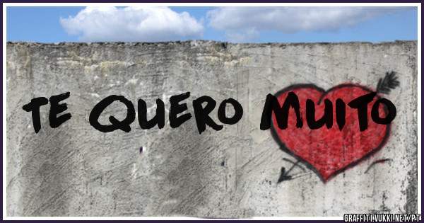 Te quero muito 