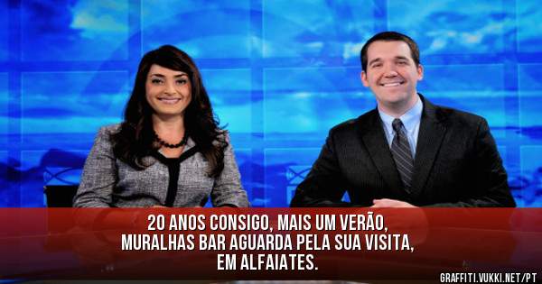 20 anos consigo, mais um verão,
Muralhas Bar aguarda pela sua visita, 
Em Alfaiates. 