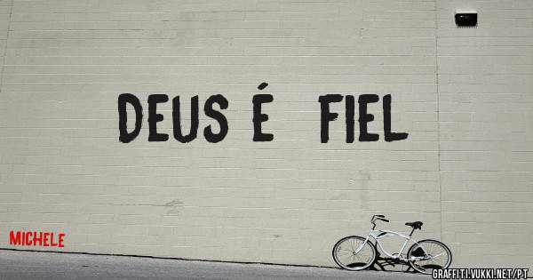 Deus é  fiel