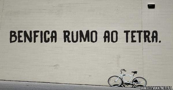 Benfica rumo ao tetra.