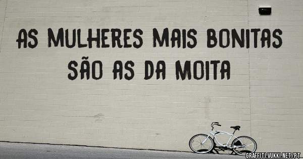 As mulheres mais bonitas são as da Moita