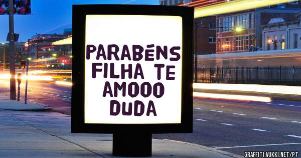 Parabéns filha te amooo duda❤