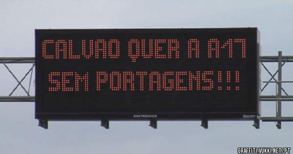 CALVAO QUER A A17 SEM PORTAGENS!!!
