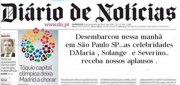 Desembarcou nessa manhã em São Paulo SP...as celebridades  D.Maria , Solange  e Severino.. receba nossos aplausos .