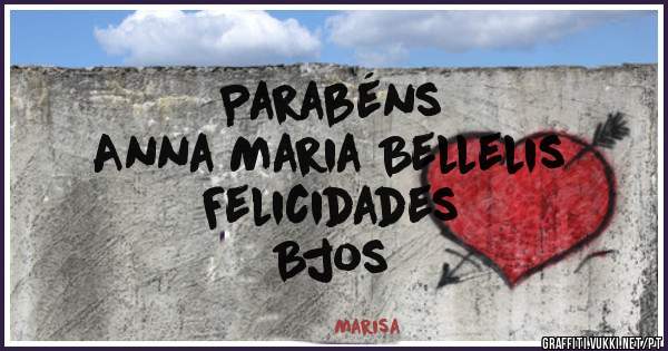               Parabéns
Anna Maria Bellelis
            Felicidades
                              Bjos