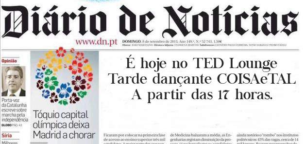 É hoje no TED Lounge
Tarde dançante COISAeTAL
A partir das 17 horas.