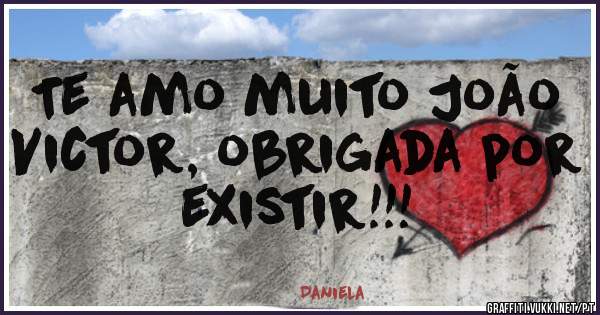 Te amo muito João Victor, obrigada por existir!!!