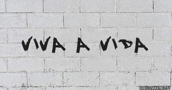 Viva a vida 