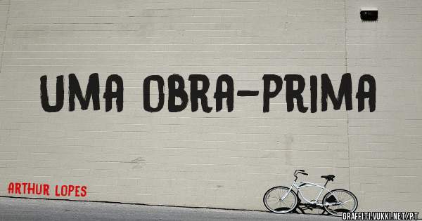 Uma obra-prima 