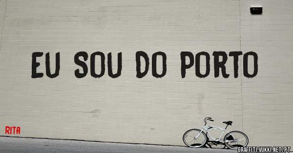 Eu Sou Do Porto