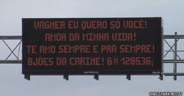 Vagner eu quero só você!
Amor da minha vida!
Te amo sempre e pra sempre!
Bjôes da Carine! 😘
