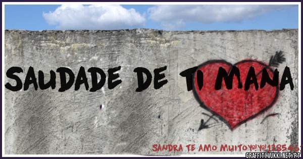 Saudade de ti mana 