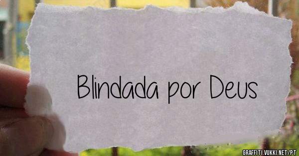 Blindada por Deus