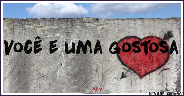 Você e uma gostosa