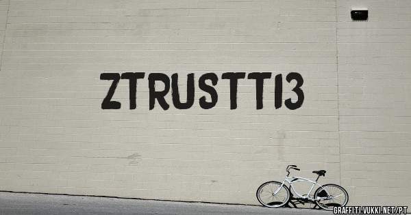 ZTRUSTT13
