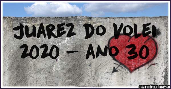 Juarez do Volei
2020 - ano 30
