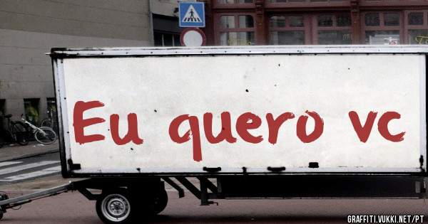Eu quero vc